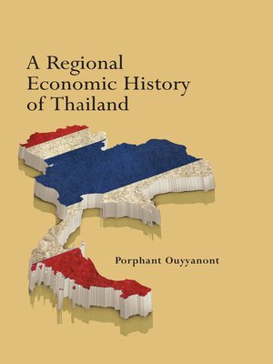cover image of A Regional Economic History of Thailand